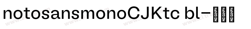 notosansmonoCJKtc bl字体转换